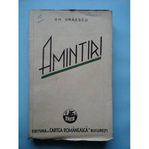 AMINTIRI - GH. BRAESCU (1937) - autograf si dedicatie AMINTIRI - GH. BRAESCU (1937) - autograf si dedicatie